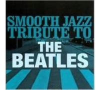 SMOOTH JAZZ ALL STARS: BEATLES SMOOTH JAZZ TRIBUTE - CD