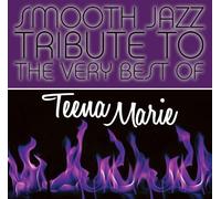 SMOOTH JAZZ ALL STARS - Smooth Jazz Tribute to Teena Marie
