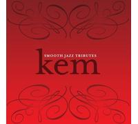 SMOOTH JAZZ ALL STARS - Smooth Jazz Tributes Kem