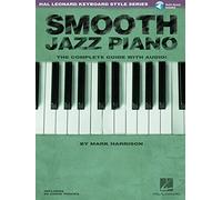 SMOOTH JAZZ PIANO Keyboard Style Series + (online audio access code): The Complete Guide (Hal Leonard Keyboard Style)