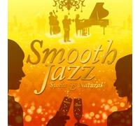 Smooth Jazz: Sweet & Natural