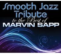SMOOTH JAZZ TRIBUTE - Smooth Jazz tribute to Marvin Sapp