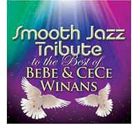 Smooth Jazz Tribute to the Best of BeBe & CeCe Winans