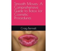 Smooth Moves: A Comprehensive Guide to Botox for Cosmetic Procedures