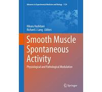 Smooth Muscle Spontaneous Activity: Physiological and Pathological Modulation: 1124 (Advances in Experimental Medicine and Biology, 1124)
