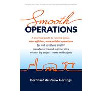 Smooth Operations: A practical guide to running better, more efficient, more reliable operations for mid-sized and smaller manufacturers and logistics sites, without big project teams and budgets.
