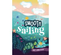 Smooth Sailing: Anxiety Journal for Kids