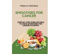 SMOOTHIES FOR CANCER: STEPS BY STEP GUIDE ON HOW TO MAKE SMOOTHIES FOR CANCER PATIENTS.