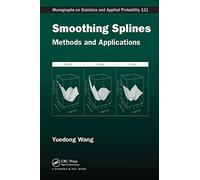 Smoothing Splines: Methods and Applications (Chapman & Hall/CRC Monographs on Statistics and Applied Probability)