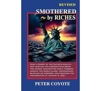 Smothered by Riches: How America went from Democracy rules to Money rules