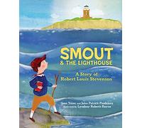 Smout and the Lighthouse: A Story of Robert Louis Stevenson