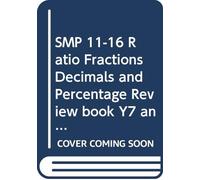 SMP 11-16 Ratio Fractions Decimals and Percentage Review book Y7 and Y8 (School Mathematics Project 11-16)