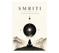 Smriti: The Journey Back to the Self