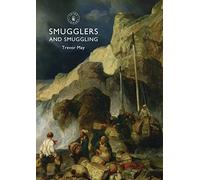 Smugglers and Smuggling (Shire Library)