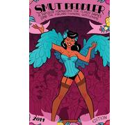 Smut Peddler: 2014 Edition: A Superior Pornucopia for Classy Dames (and the Forward-Thinking Gentleman)