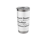 Snack Dealer Chauffeur Problem Solver Funny Mom Design Stainless Steel Insulated Tumbler