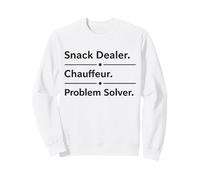 Snack Dealer Chauffeur Problem Solver Funny Mom Design Sweatshirt