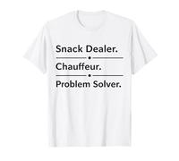 Snack Dealer Chauffeur Problem Solver Funny Mom Design T-Shirt