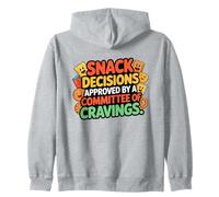 SNACK DESISIONS APPROVED BY A COMMITTEE OF CRAVINGS Zip Hoodie
