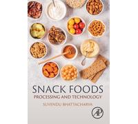 Snack Foods : Processing and Technology