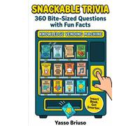 Snackable Trivia: 360 Bite-Sized Trivia Questions with Fun Facts, Perfect Gift for Anyone Who Loves Learning in Small Doses