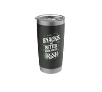 Snacks are Better When You're Irish St Patricks Day Fun Stainless Steel Insulated Tumbler