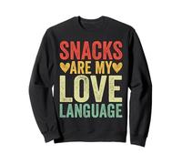 Snacks Are My Love Language Funny Food Sweatshirt