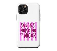 Snacks Make Me Nicer Funny Food Lover Saying Case for iPhone 11 Pro