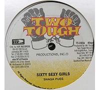 Snagga Puss - Sixty Sexy Girls (Snaga Puss) B/W Maniac (Daddy Screw) (12'') [VINYL]