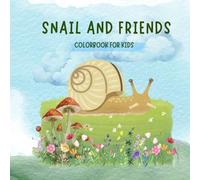 SNAIL AND FRIEND: Fun and Easy Animal Coloring Book for Kids