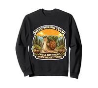 Snail Hiking Team We'll Get There When We Get There Slow Fun Sweatshirt