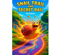 Snail Trail & Secret Rail