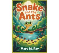 Snake and the Ants: Gentle Stories That Teach Kindness, Courage, and Care for One Another