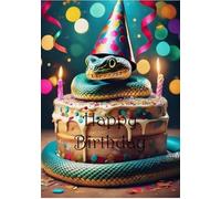 SNAKE BIRTHDAY CARD HAPPY BIRTHDAY GREETINGS CARD WITH A STUNNING SNAKE AND BIRTHDAY CAKE