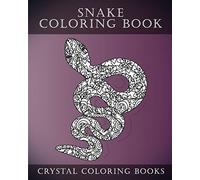 Snake Coloring Book: A Stress Relief Adult Coloring Book Containing 30 Coloring Pages.: Volume 1 (Reptile)