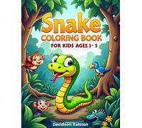 Snake Coloring Book for Kids Ages 3-5: Activity Book for Kids, Cute Reptile Adventures and Cartoon Snake Coloring Pages