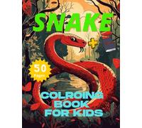 Snake coloring book for kids: Snakes Coloring Book | Threatening Cobras | world wild cartoon collection of poisonous snakes | perfect for creative kids