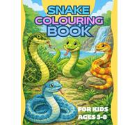 Snake Colouring Book for Kids Ages 3-8: Fun & Educational Snake Coloring Pages with Dot-to-Dot Activities for Toddlers and Young Children