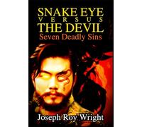 Snake Eye Versus The Devil: Seven Deadly Sins (Legend Of Snake Eye)