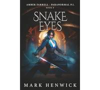Snake Eyes: Amber Farrell - Paranormal PI: 8 (Bite Back - Urban Fantasy Thrillers)