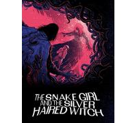 Snake Girl and the Silver Haired Witch