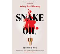 Snake Oil: A razor-sharp literary thriller about three women vying for power, where the cost of ambition might be deadly