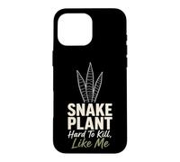 Snake Plant Hard To Kill Like Me Funny Houseplant Gift Case for iPhone 16 Pro Max