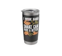 Snake Serpent I Worked Hard So My Snake Can Have A Better Stainless Steel Insulated Tumbler