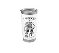 Snake Serpent Vintage I Worked Hard So My Snake Can Have A Stainless Steel Insulated Tumbler