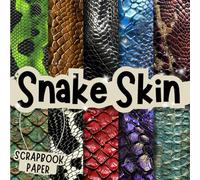 Snake Skin Scrapbook Paper Part Two: Double-Sided Decorative Craft Papers For Wrapping, Junk Journals & Mixed Media, Card Making And More