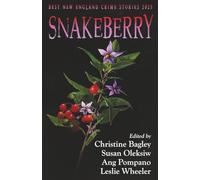 Snakeberry: Best New England Crime Stories 2025