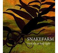 Snakefarm - My Halo At Half-Light