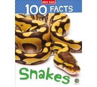Snakes: A Captivating Non-Fiction Book for Kids with 100 Amazing Facts (100 Facts)