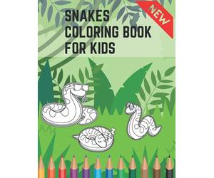 Snakes Coloring Book for Kids: Snake Colouring Pages Pop up Joungle Book Snake Python Cobra Anaconda